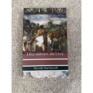 Discourses on Livy Niccolo Machiavelli Renaissance Political Philosophy Book